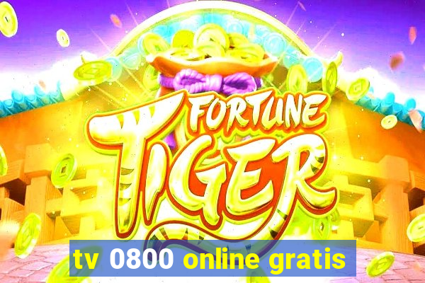 tv 0800 online gratis